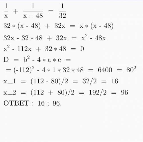 Решите уравнение 1\х + 1\(х-48) = 1\32