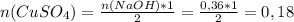 n(CuSO_4)=\frac{n(NaOH)*1}{2} =\frac{0,36*1}{2} =0,18