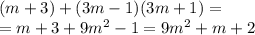 (m+3)+(3m-1)(3m+1) = \\= m+3+9m^2-1=9m^2+m+2