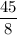 \dfrac{45}{8}