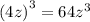 {(4z)}^{3} = 64 {z}^{3}