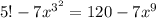 5!-7x^{3^{2}}=120-7x^{9}