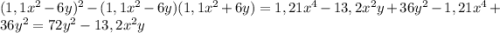 (1,1x^2-6y)^2-(1,1x^2-6y)(1,1x^2+6y)=1,21x^4 - 13,2x^2y + 36y^2- 1,21x^4+36y^2=72y^2 - 13,2x^2y