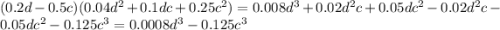 (0.2d-0.5c)(0.04d^2+0.1dc+0.25c^2)=0.008d^3+0.02d^2c+0.05dc^2-0.02d^2c-0.05dc^2-0.125c^3=0.0008d^3-0.125c^3