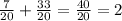 \frac{7}{20} + \frac{33}{20} = \frac{40}{20} = 2