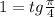 1=tg\frac{\pi }{4}