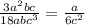 \frac{3a^2bc}{18abc^3} =\frac{a}{6c^2}