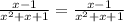 \frac{x-1}{x^{2}+x+1}=\frac{x-1}{x^{2}+x+1}