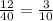 \frac{12}{40} = \frac{3}{10}