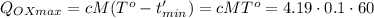 Q_{OXmax} = cM(T^o-t'_{min}) = cMT^o = 4.19 \cdot 0.1 \cdot 60