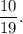 \displaystyle \frac{10}{19} .