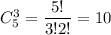 C^3_5=\dfrac{5!}{3!2!}=10