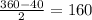 \frac{360-40}{2} = 160