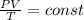 \frac{PV}{T}=const \\