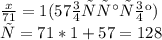 \frac{x}{71}=1 (57 остаток)\\ х=71*1+57=128