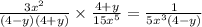 \frac{3 {x}^{2} }{(4 - y)(4 + y)} \times \frac{4 + y}{15 {x}^{5} } = \frac{1}{5 {x}^{3}(4 - y) }