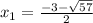 x_1=\frac{-3-\sqrt{57}}{2}