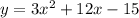 y=3x^2+12x-15