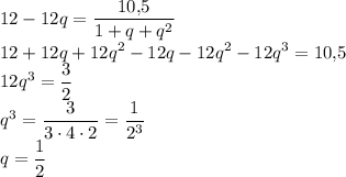 \displaystyle 12-12q=\frac{10,\! 5}{1+q+q^2} \\ 12+12q+12q^2-12q-12q^2-12q^3=10,\! 5\\ 12q^3=\frac32\\ q^3=\frac3{3\cdot 4\cdot 2} =\frac1{2^3} \\ q=\frac12