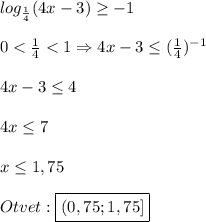 log_{\frac{1}{4}}(4x-3)\geq-1\\\\0