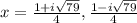 x=\frac{1+i\sqrt{79} }{4},\frac{1-i\sqrt{79} }{4}