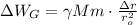 \Delta W_{G} = \gamma Mm \cdot \frac{ \Delta r }{ r_o^2 }