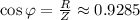 \cos{ \varphi } = \frac{R}{Z} \approx 0.9285