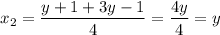 $x_2=\frac{y+1+3y-1}{4} =\frac{4y}{4}=y