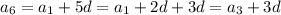 a_6=a_1+5d=a_1+2d+3d=a_3+3d