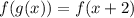 f(g(x))=f(x+2)