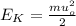 E_K = \frac{mu_o^2}{2}