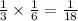 \frac{1}{3} \times \frac{1}{6} = \frac{1}{18}