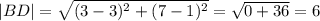 |BD|=\sqrt{(3-3)^{2} +(7-1)^{2} }=\sqrt{0+36} = 6