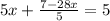 5x+\frac{7-28x}{5}=5