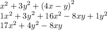{x}^{2} + {3y}^{2} + {(4x - y)}^{2} \\ 1 {x}^{2} + {3y}^{2} + 16 {x}^{2} - 8xy + 1 {y}^{2} \\ 17 {x}^{2} + 4 {y}^{2} - 8xy