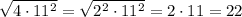 \sqrt{4\cdot 11^2}=\sqrt{2^2\cdot 11^2}=2\cdot 11=22