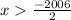 x \frac{ - 2006}{2}