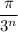 \dfrac{\pi}{3^n}