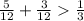 \frac{5}{12} + \frac{3}{12} \frac{1}{3}