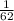 \frac{1}{62}