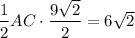 \dfrac{1}{2}AC\cdot \dfrac{9\sqrt{2}}{2}=6\sqrt{2}