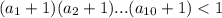 (a_1+1)(a_2+1)...(a_{10}+1)