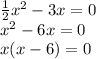 \frac{1}{2}x^{2} - 3x = 0 \\ {x}^{2} - 6x = 0 \\ x(x - 6) = 0