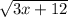 \sqrt{3x+12}