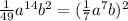 \frac{1}{49}a^{14}b^{2}=(\frac{1}{7}a^{7}b)^{2}