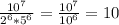 \frac{10^{7} }{2^{6}*5^{6}} =\frac{10^{7}}{10^{6}}=10