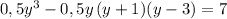 0,5y^3-0,5y\, (y+1)(y-3)=7