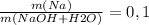\frac{m(Na)}{m(NaOH+H2O)} =0,1