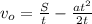 v_o = \frac{S}{t} - \frac{at^2}{2t}