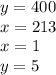 y=400\\x=213\\x=1\\y=5